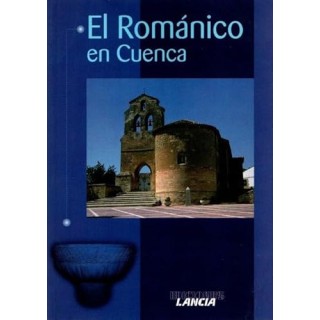 El románico en Cuenca - Tomás Nieto Taberné/ Esther Alegre Carvajal.